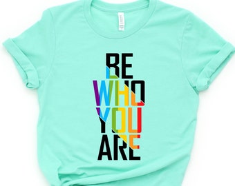 Koszulka Be Who You Are, Gay Pride LGBTQ Koszulka, Koszulka Pride, Koszulka Trans, Koszulka LGBT Odzież Pride, Koszulka LGBT, Odzież Gay dla kobiet