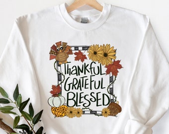 Grateful Thankful Blessed Shirt, Grateful Thankful Blessed, Happy Thanksgiving Shirt, Thanksgiving Shirt, Fall Shirt, Thanksgiving Gift
