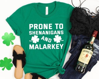 Prone to Shenanigans and Malarkey, St Patricks Day Shirt, Lucky Shamrock Shirt, Irish Shirt, Lucky Tanks, Patricks Day Tanks