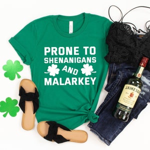 Prone to Shenanigans and Malarkey, St Patricks Day Shirt, Lucky Shamrock Shirt, Irish Shirt, Lucky Tanks, Patricks Day Tanks