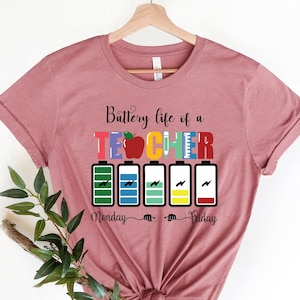 Battery Of Life A Teacher Shirt,Funny Teacher Shirt,Back To School Shirt,Gift For Teachers,Teacher Appreciation Tee,1st day of school