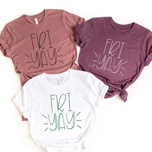 Fri-Yay Shirt, Friyay T-Shirt Teacher Shirt,Funny Teacher Shirt,Teacher Gift,Funny Teacher Shirt,Cute Teacher Friday Tee,Happy Friyay Shirt