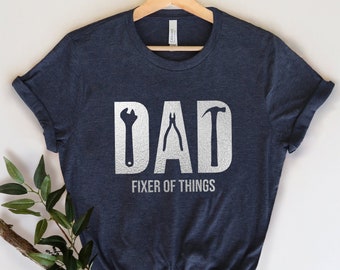 Funny Dad birthday Shirt,Fixer of Things Shirt,New Dad Shirt,Dad Shirt,Daddy Shirt,Father's Day Shirt,Best Dad shirt,Gift for Dad,Mr Fix It