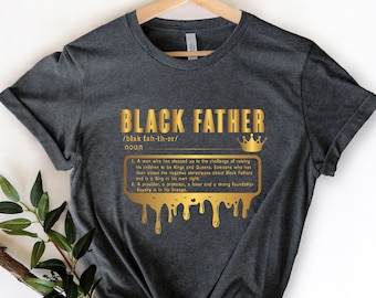 Black Father Shirt, King Dad Shirt, Cool Father Shirt, Black Dad Shirt, King Dad Shirt, Black Lives Matter Shirt, Black Man Shirt