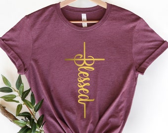 Blessed Shirt,Faith Shirt, Faith Cross Shirt, Christian Gift, Faith Gift, Christian Shirts ,Love and Grace Shirt,Faith Cross,Vertical Cross