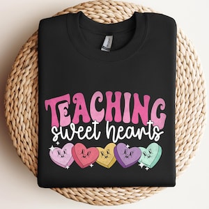 Valentines Day Teacher Sweatshirt, Teaching Sweethearts Teacher Shirts, Teacher Valentines Day Gift,Love Teacher Shirt,Valentines Day Shirt