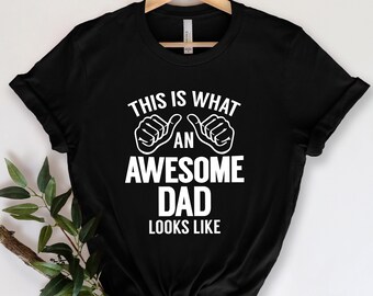 Awesome Dad DAD, Fathers Day Gift, Fathers Day Shirt, funny dad shirt, 1st fathers day gift, Funny Fathers Day Gift,