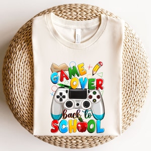 Game Over Back To School Shirt, Back to School Shirt, First Day of School, Kids Back To School Shirt, Gaming School Shirt