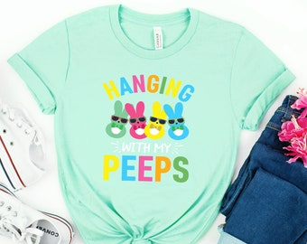 Hanging With My Peeps Shirts, Easter Shirt, Easter 2021 Shirts, Happy Easter Shirt, Family Easter Shirts, Cute Easter Shirts,Gift Easter Day