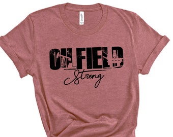 Oilfield Strong Shirt,Distressed,Oil Rig Shirt,Oilfield Shirt,Engineer Shirt,Oil Engineer Shirt,Offshore Shirt,Gift for Engineer Shirt