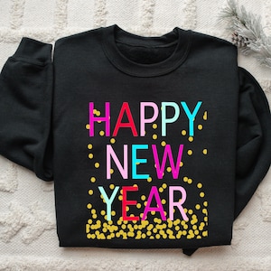Saludos a la camisa de Año Nuevo, 2024 Feliz Año Nuevo Sudadera, Feliz Año Nuevo Camisa, Camisa de Año Nuevo, Feliz Año Nuevo Camisa, Regalo de Año Nuevo
