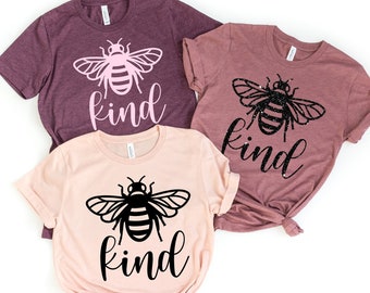 Be Kind Shirt, Bee Kind, Be Kind Shirt, Mom Life, Mom Tee, Graphic Tee, Happiness Matters, Be Nice, Honey Bee, Kindness Matters, Positive T