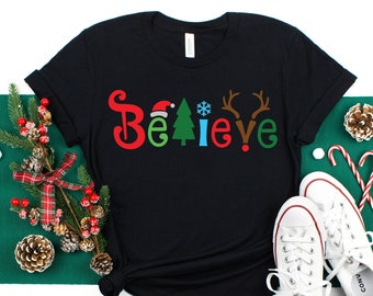 Believe Christmas Shirt, Christmas T-shirt, Christmas Family Shirt,Believe Shirt,Christmas Gift, Holiday Gift.Christmas Shirt,Matching Shirt