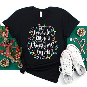 My favorite color is Christmas lights,Merry Christmas Tee,Christmas shirt,Christmas Family Shirt,Christmas Gift, Holiday Gift,Matching Shirt