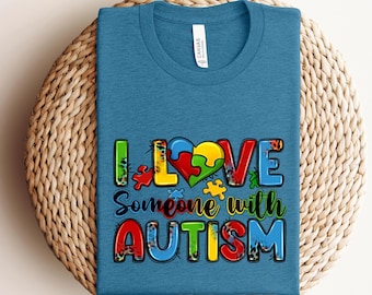 I love Someone Autism with ,Autism Awareness Shirt,Puzzle Piece Shirt,Autism Teacher Shirt,Accept Understand Love Shirt,