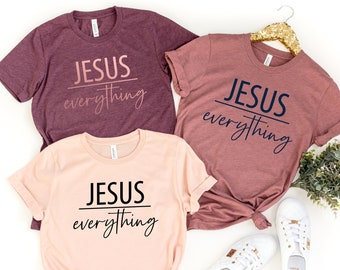 Jesus Everything T-Shirt, Jesus over Everything Shirt, Jesus Shirt, Kreuz, Jesus Kreuz, religiöses Shirt, Kirche, Jünger, Liebe, Gnade, Glaube