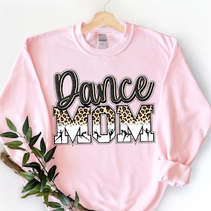 Dance Mom Shirt, Dance Mom Crew Shirt, Mom Life Shirt, Mother T-Shirt, Cute Mom Shirt, Cute Mom Gift, Mothers Day Gift, Dance Mom Gift