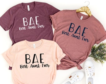 BAE Best Aunt Ever Shirt, Aunt Shirt, New Aunt, Christmas Gift for Aunt, Auntie, Aunt To Be Shirt, Favorite Aunt, Like a Mom Only Cooler