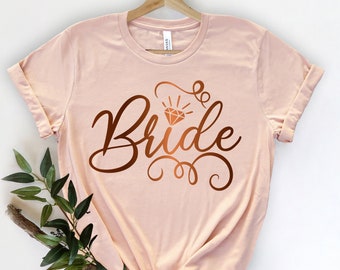 Bride Shirt, Bride to Be, Engagement Shirt, Honeymoon Shirt, Bridal Gift, Wedding Tee, Bridal Shower Gift, Bride Tshirt, Future Mrs