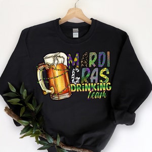 Mardi Gras Drinking Team Sweatshirt,Nola Shirt,Fat Tuesday Shirt,Flower de luce Shirt,Louisiana Shirt,Saints New Orleans Tee,Mardi Gras Day