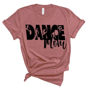 Dance Mom Shirt, Dance Mom Crew Shirt, Mom Life Shirt, Mother T-Shirt, Cute Mom Shirt, Cute Mom Gift, Mothers Day Gift, Dance Mom Gift