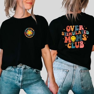 Über stimulierte Mütter Club Sweatshirt, über stimulierte Mütter Shirt, Retro Shirt für Mütter, Geschenk für Mütter, Muttertagsgeschenk, Mutter Geburtstagsgeschenke