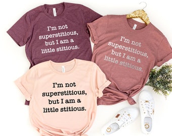 I'm Not Superstitious But I'm A Little Stitious Shirt, The Office T-shirt, Tv Show Shirt, Superstitious Tshirt, Funny Women's Shirt