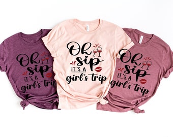 Cruise Shirts,Oh Sip Its A Girls Trip, Ladies Group Vacation T Shirts,Matching Shirts,Girls Trip Shirts,All Girls Trip Shirt