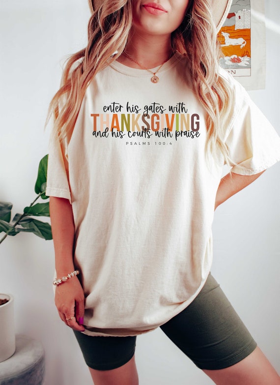 Enter His Thanksgiving Christian T Shirt Enter His Thanksgiving Christian T Shirt