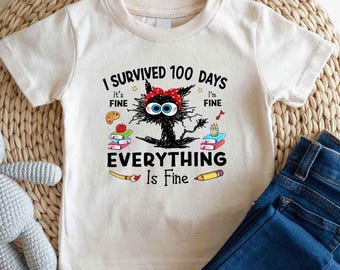 I Survived 100 Days Shirt, It's Fine I'm Fine Everything Is Fine Shirt, 100 Days of School Shirt, School Shirt, Teacher Shirt,Back To School