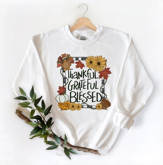 Grateful Thankful Blessed Shirt Thanksgiving Shirt Grateful Thankful Blessed Shirt Thanksgiving Shirt
