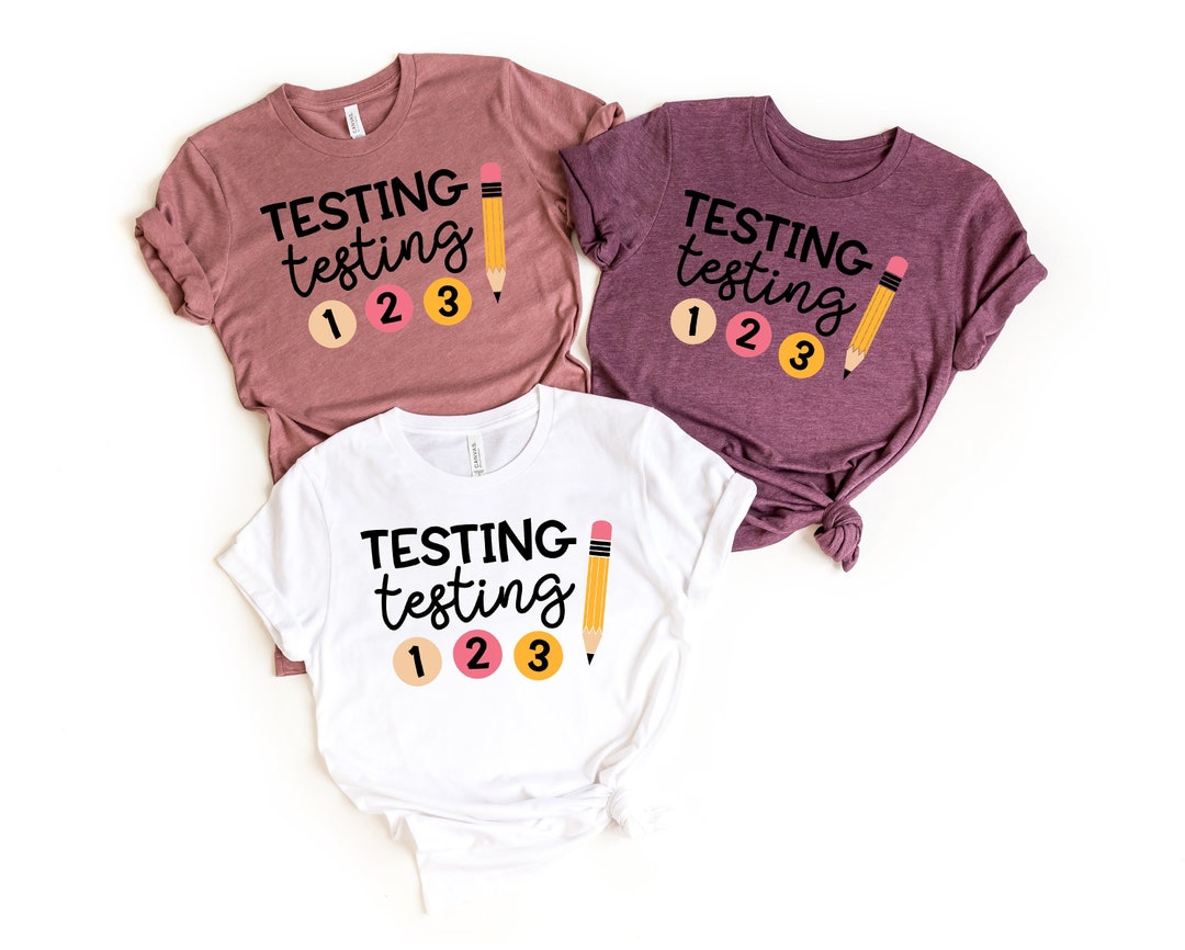 Testing Shirt,teacher Shirts,state Testing Shirt,teacher Team Shirts ...