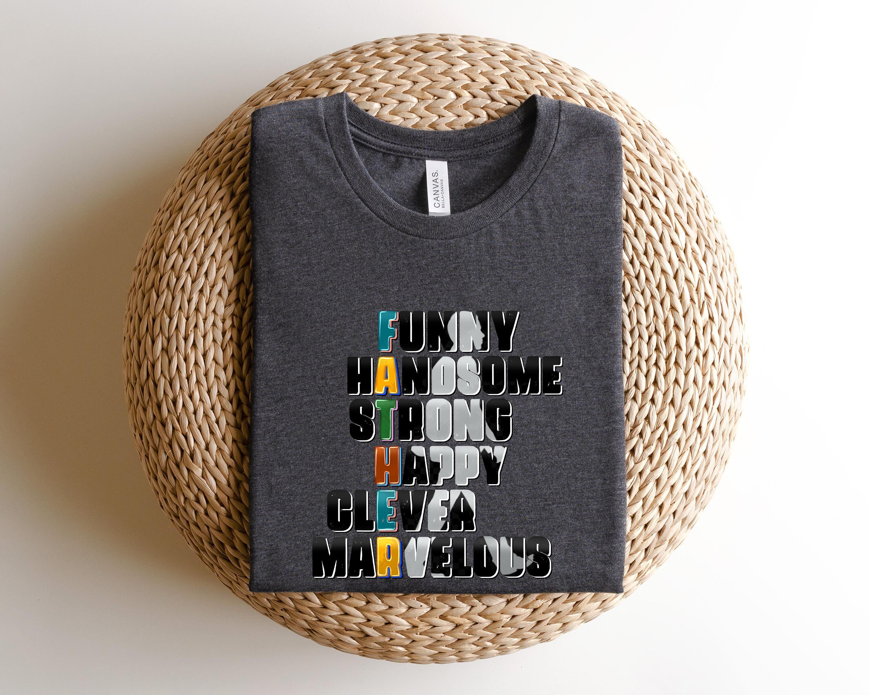 Handsome Strong Smart Funny Cool Father Shirt, Dad Shirt, Fathers Day shirt, Best Dad Shirt, Gift For Dad, Daddy Shirt, Father Shirt