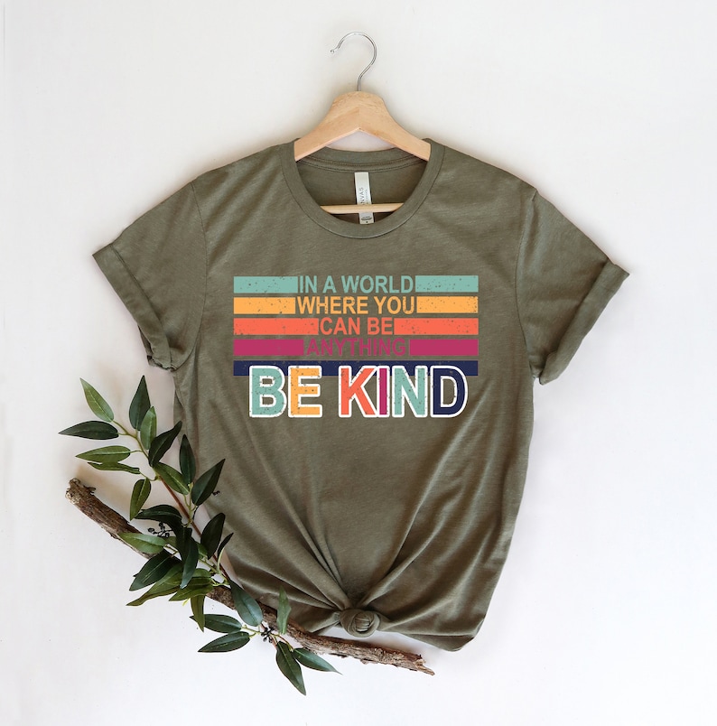 In A World Where You Can Be Anything Be Kind Shirt,Be Kind Rainbow Shirt,Be Kind Shirt,Language shirt,Kindness shirt,Watercolor Be Kind image 2