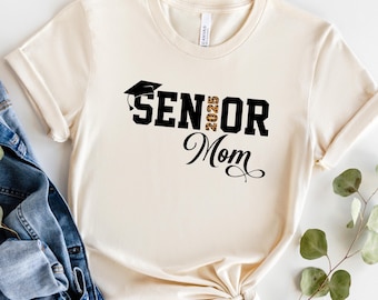 Senior Mom of a Graduation Shirt, Graduation Mom Shirt, Class of 2025 T-Shirt,Graduation Shirt,Mom Gift Graduate, Graduation Gift