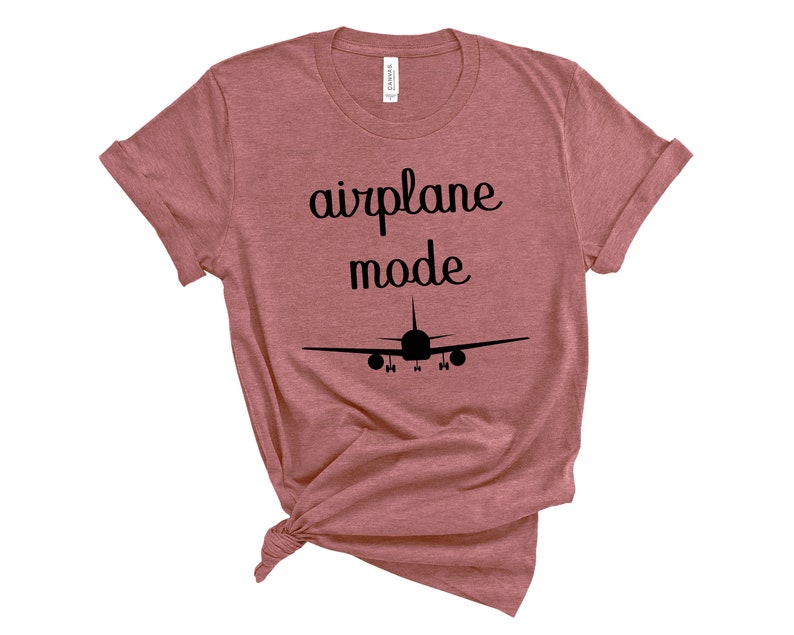 Airplane Mode Shirt, Airplane Mode, Travel Shirt, Vacation Shirt, Womens Shirts, Gift for Traveler, Adventurer Gift, Airplane Mode Shirts bild 2