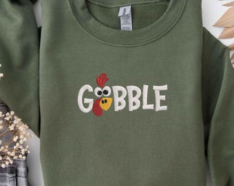 Gobble Thanksgiving Embroidered Sweatshirt,Fall Turkey Shirt,Cozy Autumn Pullover,Cute Turkey Thanksgiving Crewneck,Thanksgiving Shirt