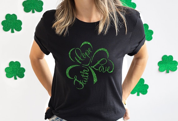 Faith Hope Love Shamrock Shirt, Womens Irish Shirt, Lucky Woman Shirt, Shamrock Shirt, St Patrick Day Shirt, Lucky Shirt, Irish Gifts