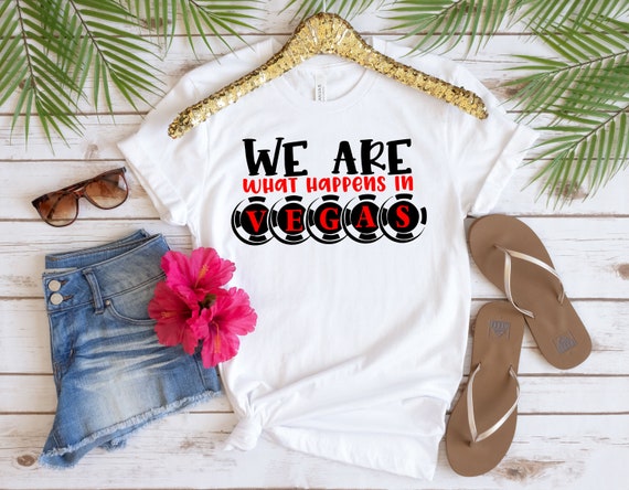 We Are What Happens in Vegas las Vegas T shirt nevada Shirt Las Vegas girls Vegas Trip Shirt vegas Shirt las Vegas Shirt casino Tee Etsy Canada