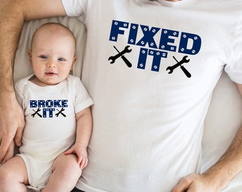 Fixed it,Broke it dad and son Shirt,Father Son Matching T-Shirts,Dad Shirts ,Son Shirts,Father's Day Gifts,Daddy And Me Shirt,Tools Shirt