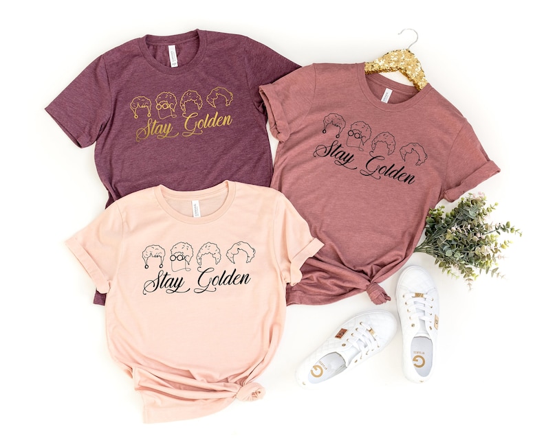 Live Like Rose, Dress Like Blanche, Think Like Dorothy, The Golden Girls Shirt ,Stay Golden Tee ,Stay Golden shirt ,Stay Golden squad bild 1