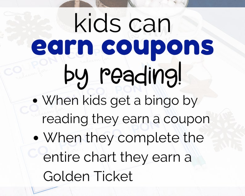 以下が含まれることがあります： 「kids can earn coupons by reading!」というテキストと、ビンゴカードを完成させることでクーポンを獲得する方法が書かれた、白と青の印刷可能なビンゴカード。指示には、「When kids get a bingo by reading they earn a coupon」と「When they complete the entire chart they earn a Golden Ticket」と書いてあります。