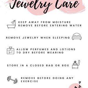 May include: A pink and white graphic with the text "Jewelry Care" in black cursive font. The graphic lists five tips for caring for jewelry: keep away from moisture, remove before entering water, remove jewelry when sleeping, allow perfumes and lotions to dry before wearing, and store in a closed bag or box. The graphic also includes a black and white illustration of a bathtub, a bed, a perfume bottle, a ring in a box, and a dumbbell.
