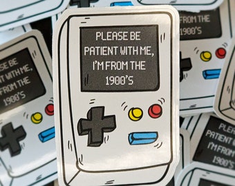 STICKER: I&#39;m From the 1900&#39;s | Funny Sticker | Snarky Gift