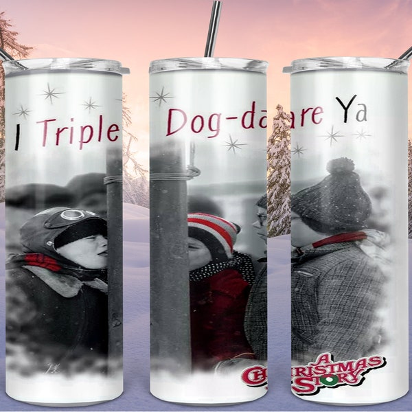 A Christmas Story | Triple Dog Dare Sublimation Tumbler PNG Digital Design| Full wrap