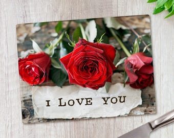 Roses I Love You Glass Chopping Board, Floral Kitchen Decor Gift 39x28cm