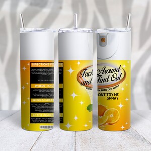 F*ck Around and Find Out Spray 20 oz image numérique standard dans un gobelet mince - Oranges