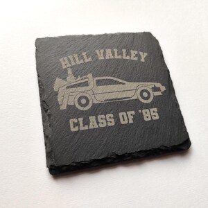 Hill Valley Class Of 85, Back To The Future - Inspired Slate Coaster Engraved Gift Present Coffee Table Tea Drink Mug Handmade Bar Place Mat