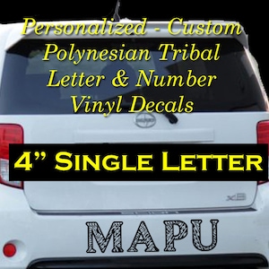 Personalized, Custom, SINGLE 4&quot; Polynesian Tribal Letters & Numbers - Outdoor Vinyl Decal, Sticker, Bumper Sticker