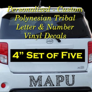 Personalized, Custom, SET OF 5 - 4&quot; Polynesian Tribal Letters & Numbers - Outdoor Vinyl Decal, Sticker, Bumper Sticker